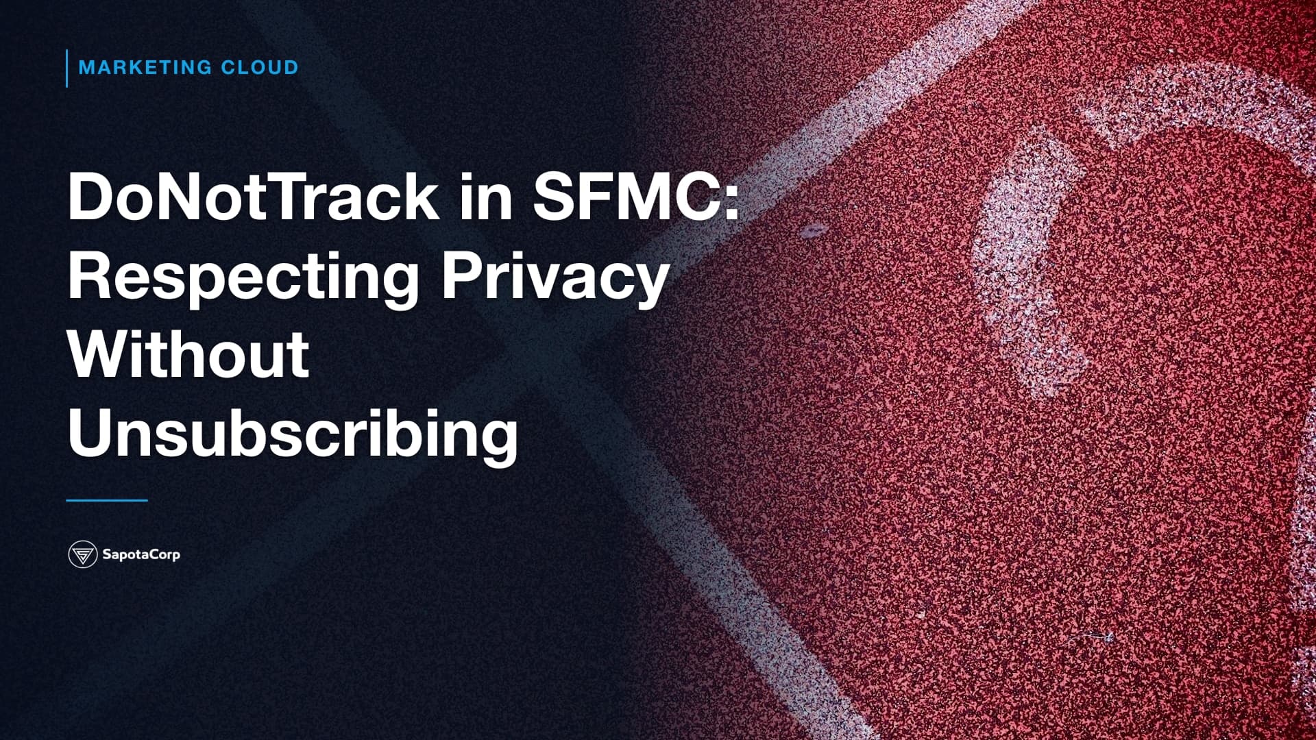 DoNotTrack in SFMC: Respecting Privacy Without Unsubscribing