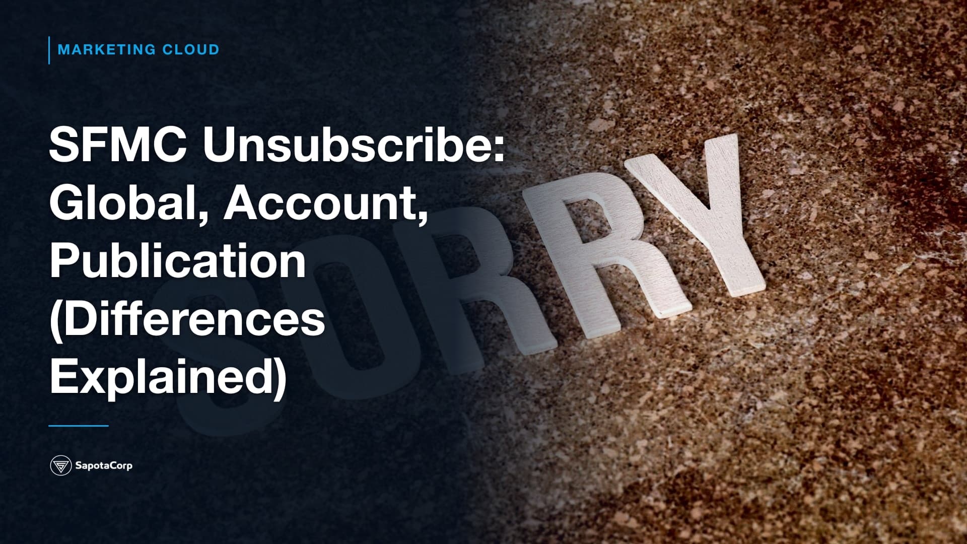 SFMC Unsubscribe: Global, Account, Publication (Differences Explained)
