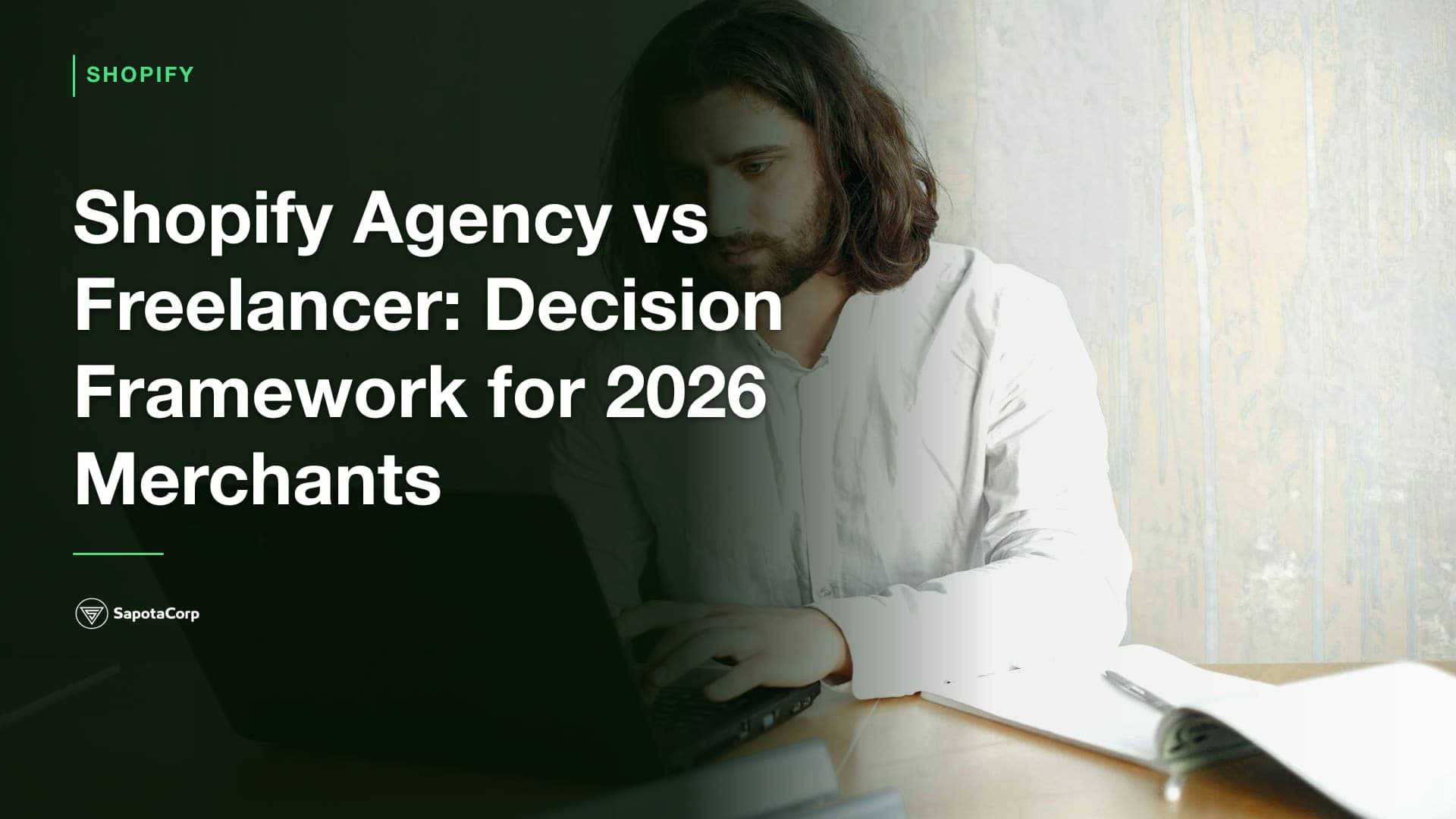 Shopify Agency vs Freelancer: Decision Framework for 2026 Merchants
