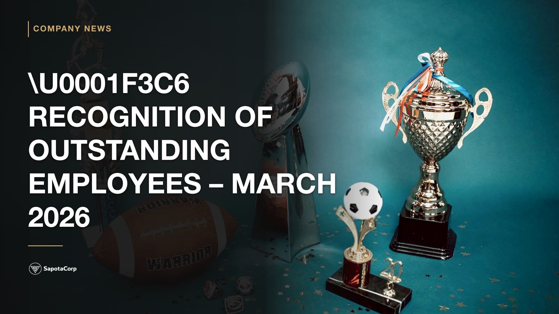 \U0001F3C6 RECOGNITION OF OUTSTANDING EMPLOYEES – MARCH 2026