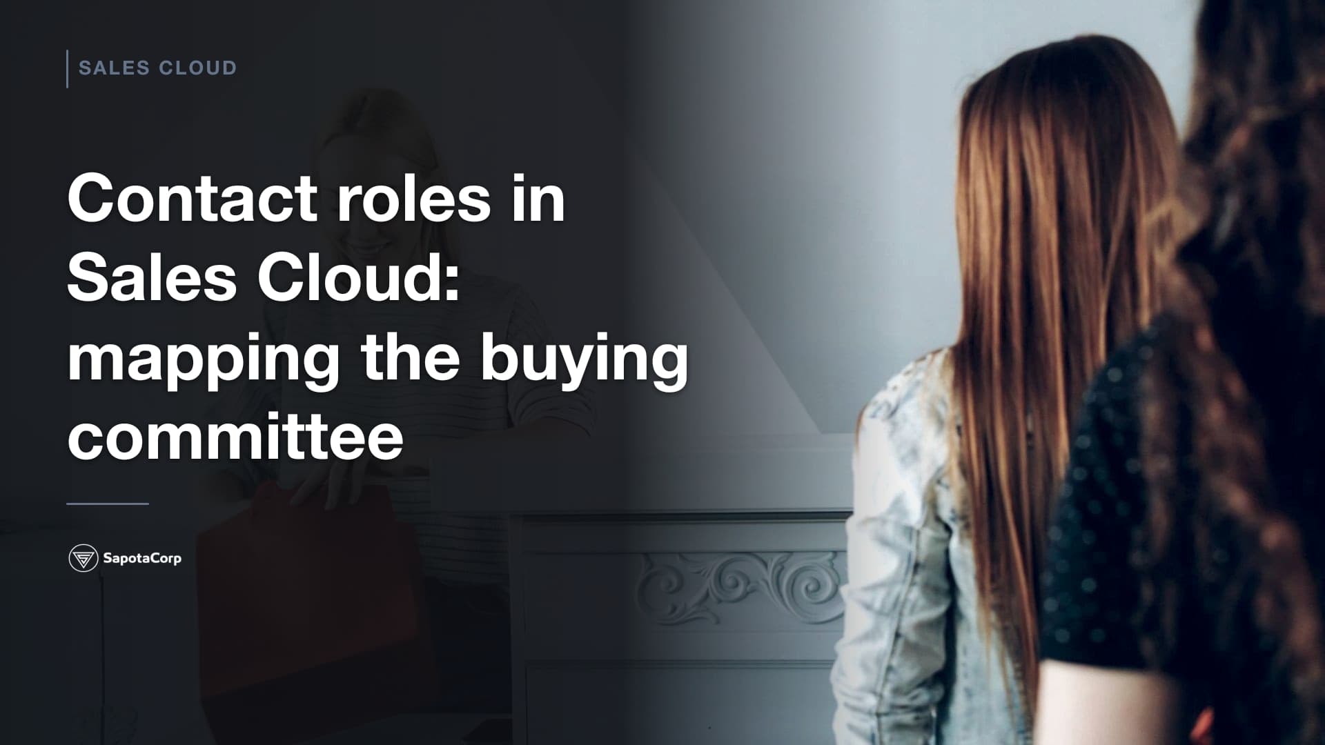 Contact roles in Sales Cloud: mapping the buying committee