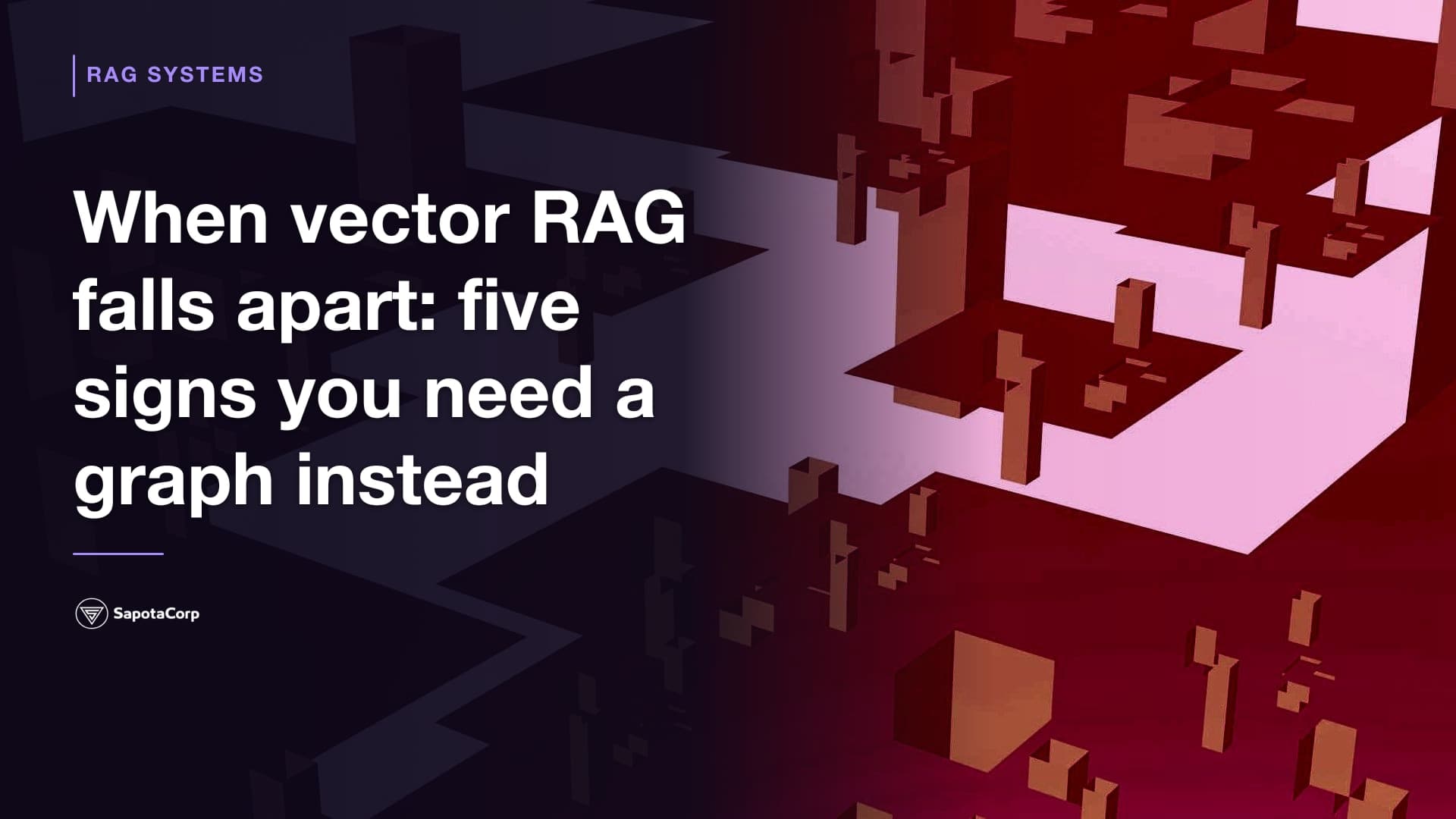 When vector RAG falls apart: five signs you need a graph instead