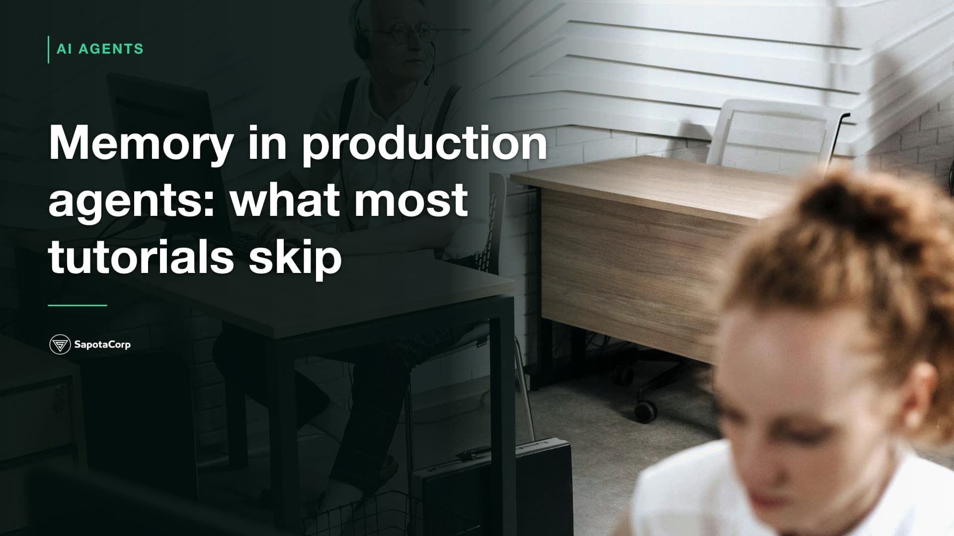 Memory in production agents: what most tutorials skip