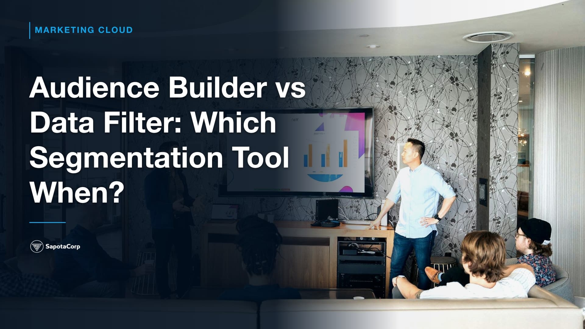 Audience Builder vs Data Filter: Which Segmentation Tool When?