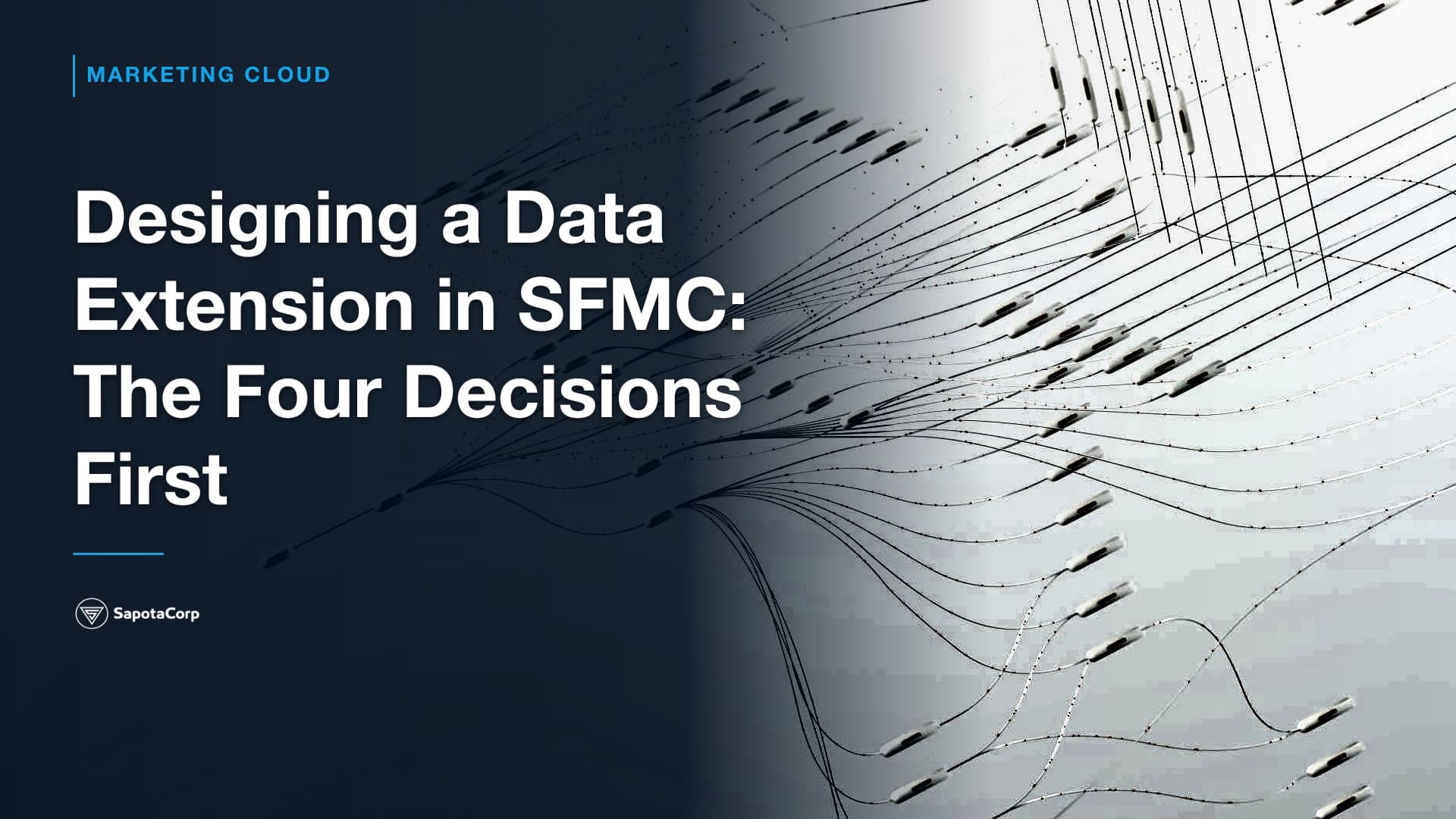 Designing a Data Extension in SFMC: The Four Decisions First