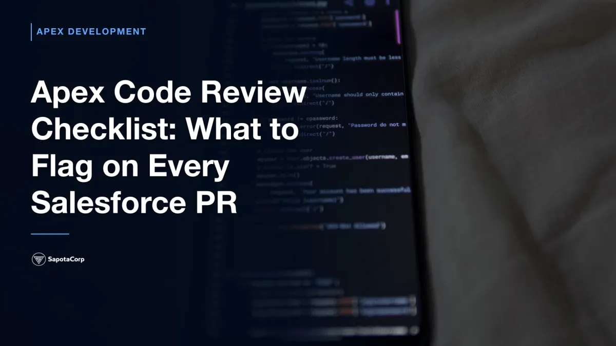 Apex Code Review Checklist: What to Flag on Every Salesforce PR