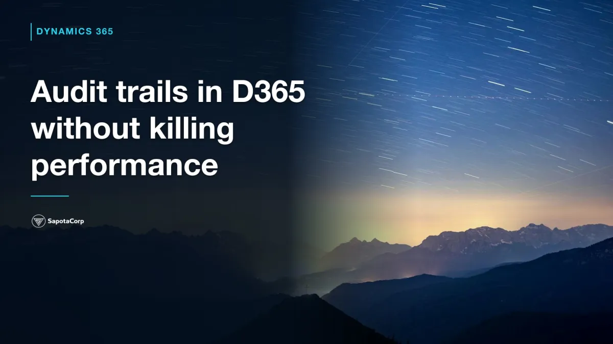 Audit trails in D365 without killing performance