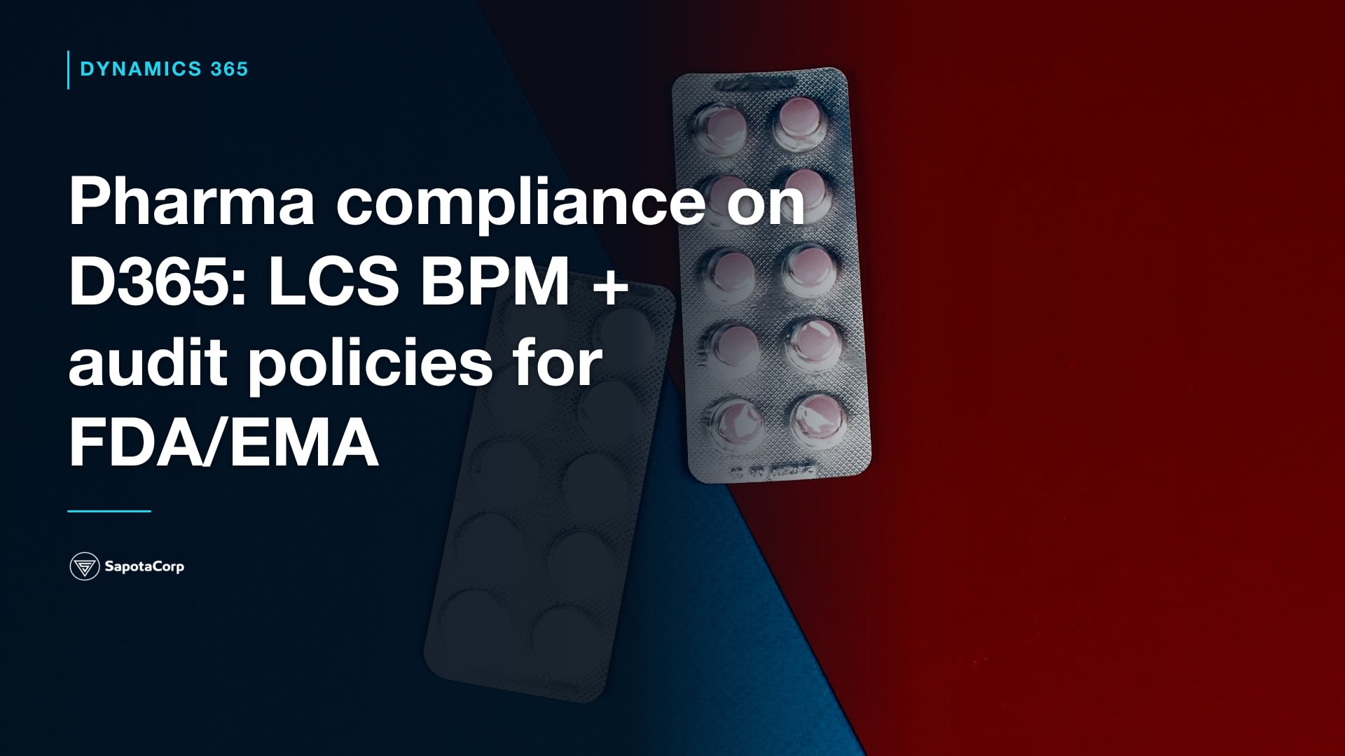 Pharma compliance on D365: LCS BPM + audit policies for FDA/EMA