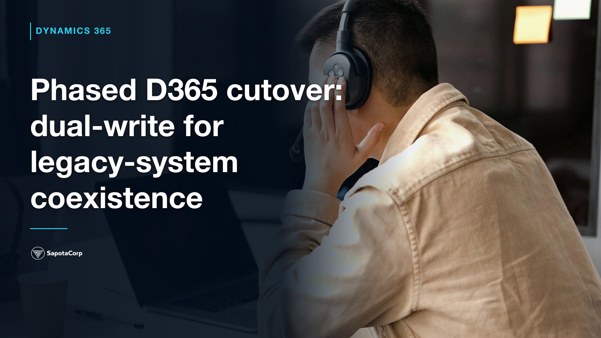 Phased D365 cutover: dual-write for legacy-system coexistence