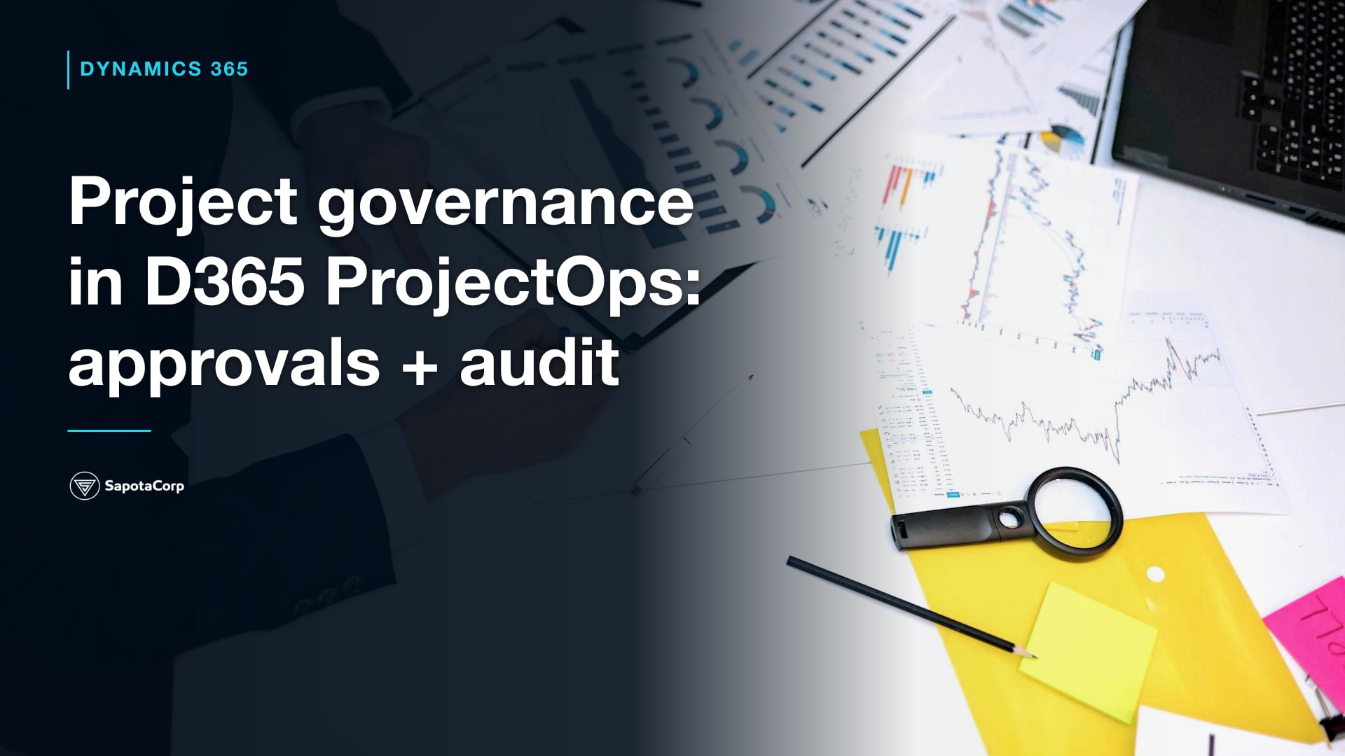 Project governance in D365 ProjectOps: approvals + audit