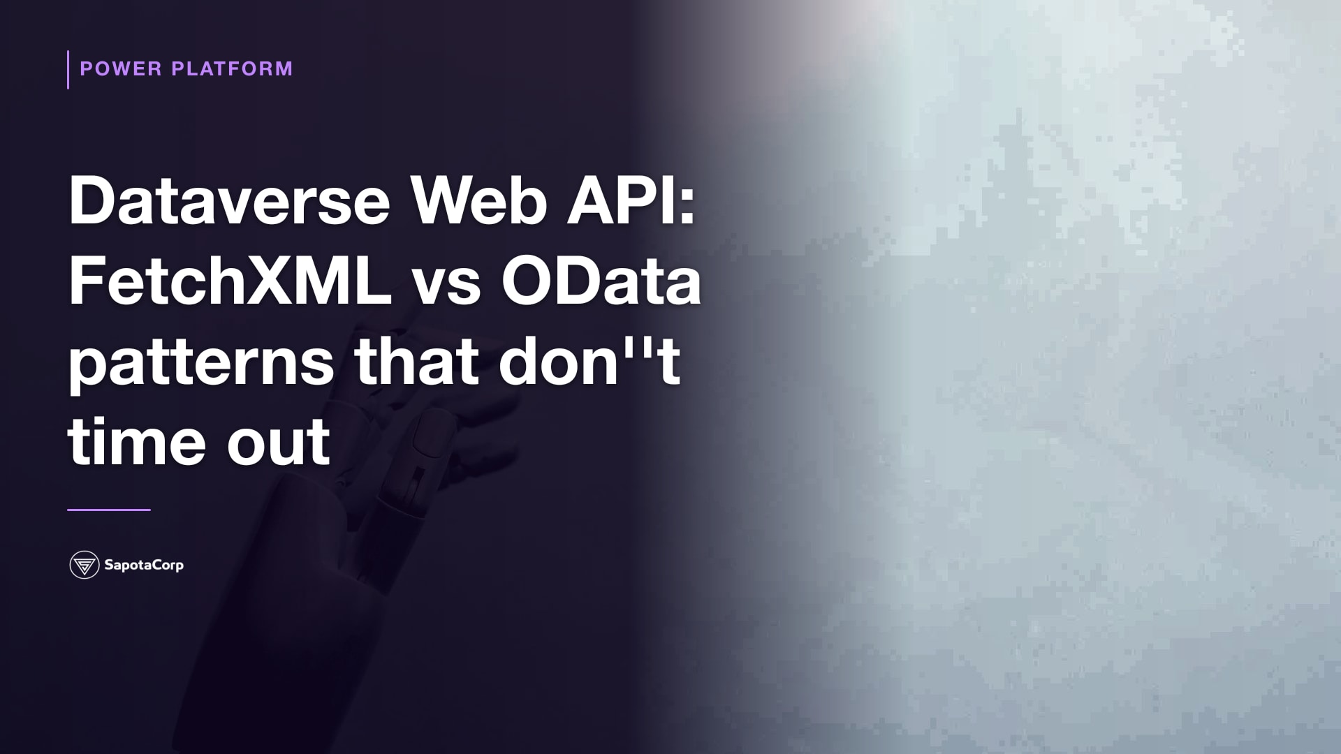 Dataverse Web API: FetchXML vs OData patterns that don''t time out