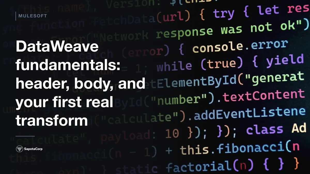 DataWeave fundamentals: header, body, and your first real transform