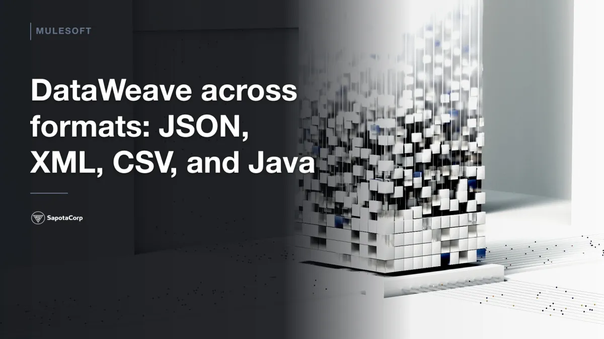 DataWeave across formats: JSON, XML, CSV, and Java