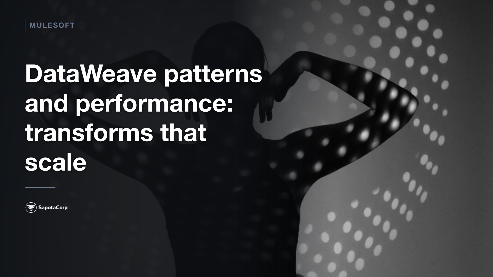 DataWeave patterns and performance: transforms that scale
