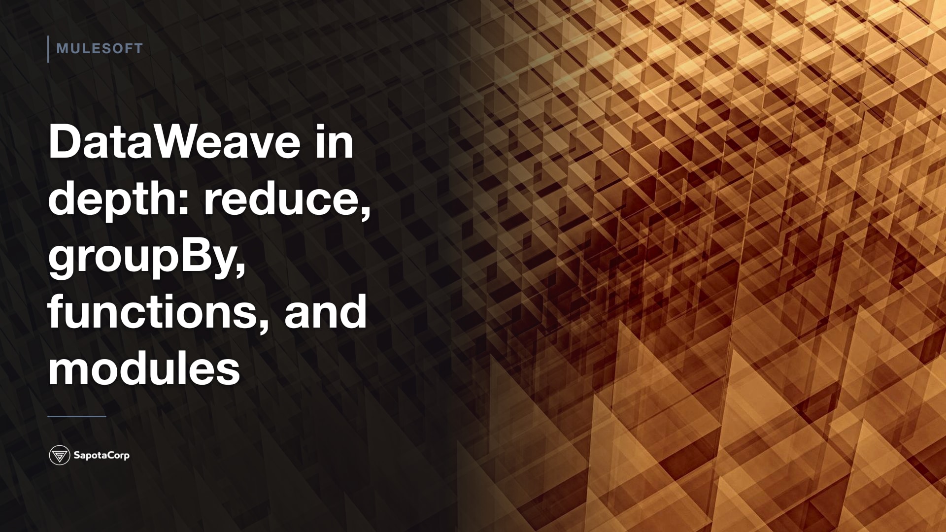 DataWeave in depth: reduce, groupBy, functions, and modules