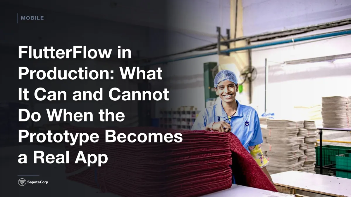 FlutterFlow in Production: What It Can and Cannot Do When the Prototype Becomes a Real App