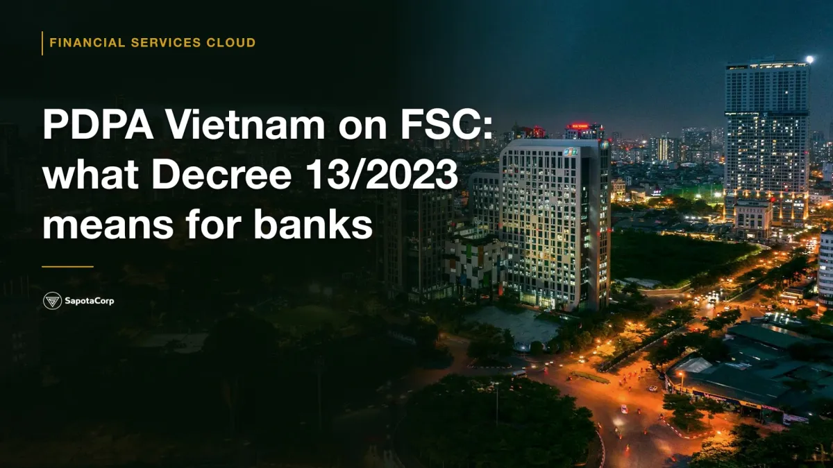 PDPA Vietnam on FSC: what Decree 13/2023 means for banks