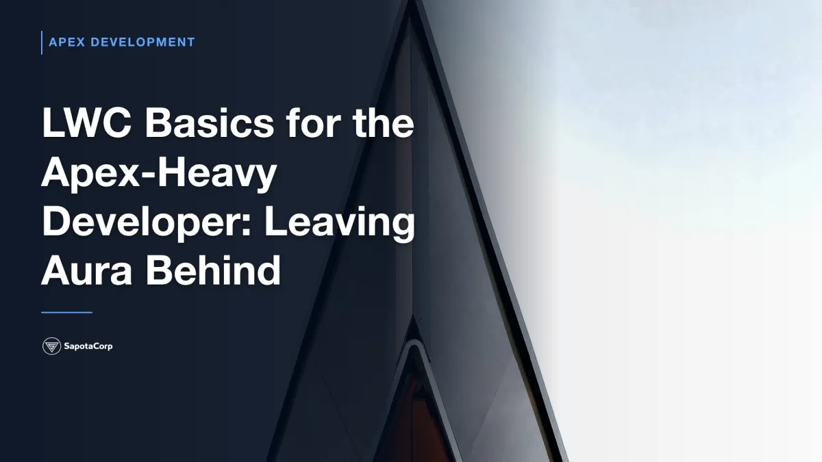 LWC Basics for the Apex-Heavy Developer: Leaving Aura Behind