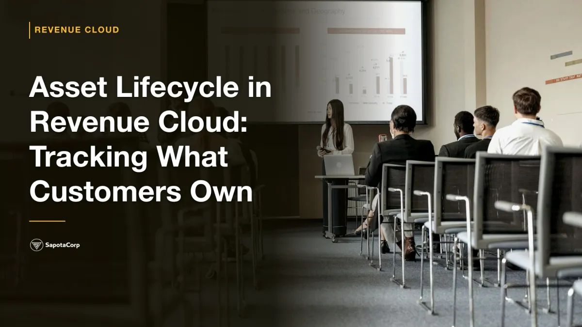 Asset Lifecycle in Revenue Cloud: Tracking What Customers Own