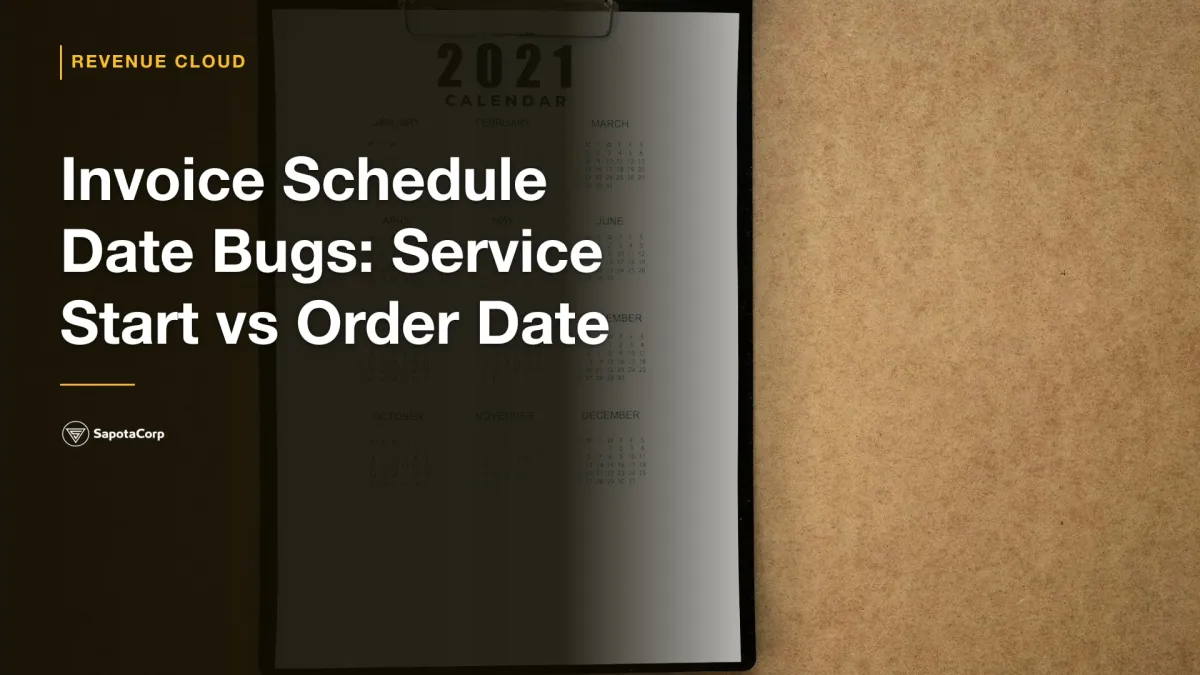 Invoice Schedule Date Bugs: Service Start vs Order Date