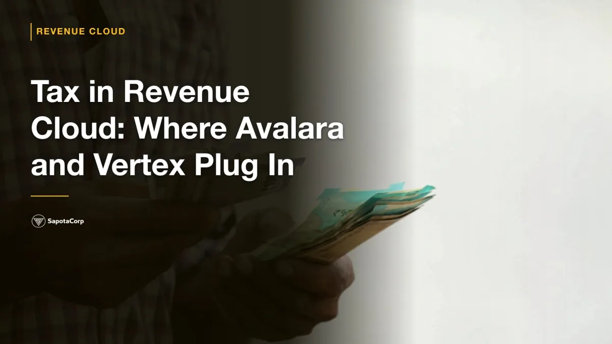 Tax in Revenue Cloud: Where Avalara and Vertex Plug In