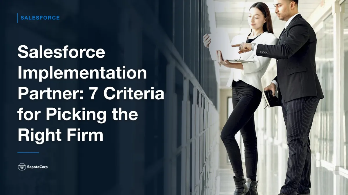 Salesforce Implementation Partner: 7 Criteria for Picking the Right Firm