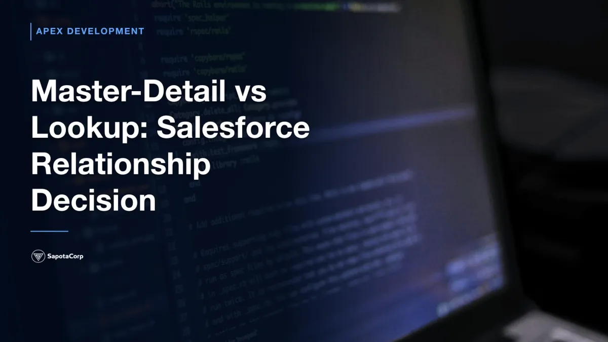 Master-Detail vs Lookup: Salesforce Relationship Decision