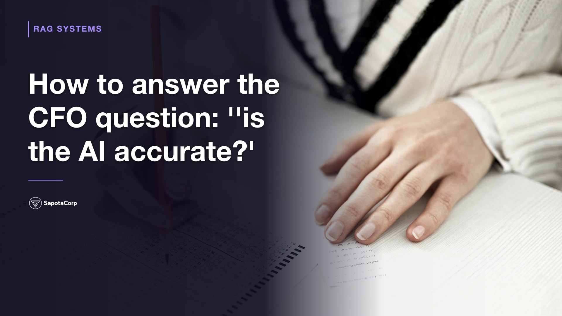 How to answer the CFO question: ''is the AI accurate?'