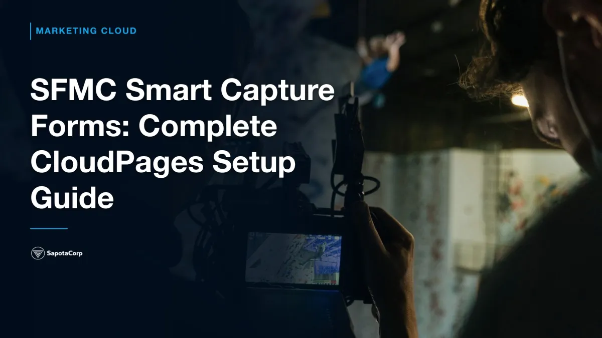SFMC Smart Capture Forms: Complete CloudPages Setup Guide