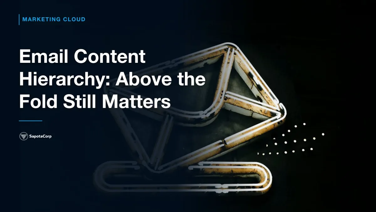 Email Content Hierarchy: Above the Fold Still Matters