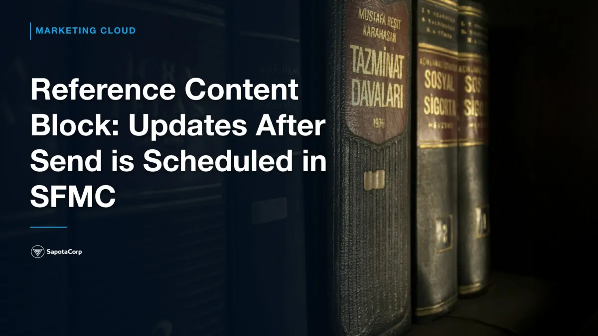 Reference Content Block: Updates After Send is Scheduled in SFMC