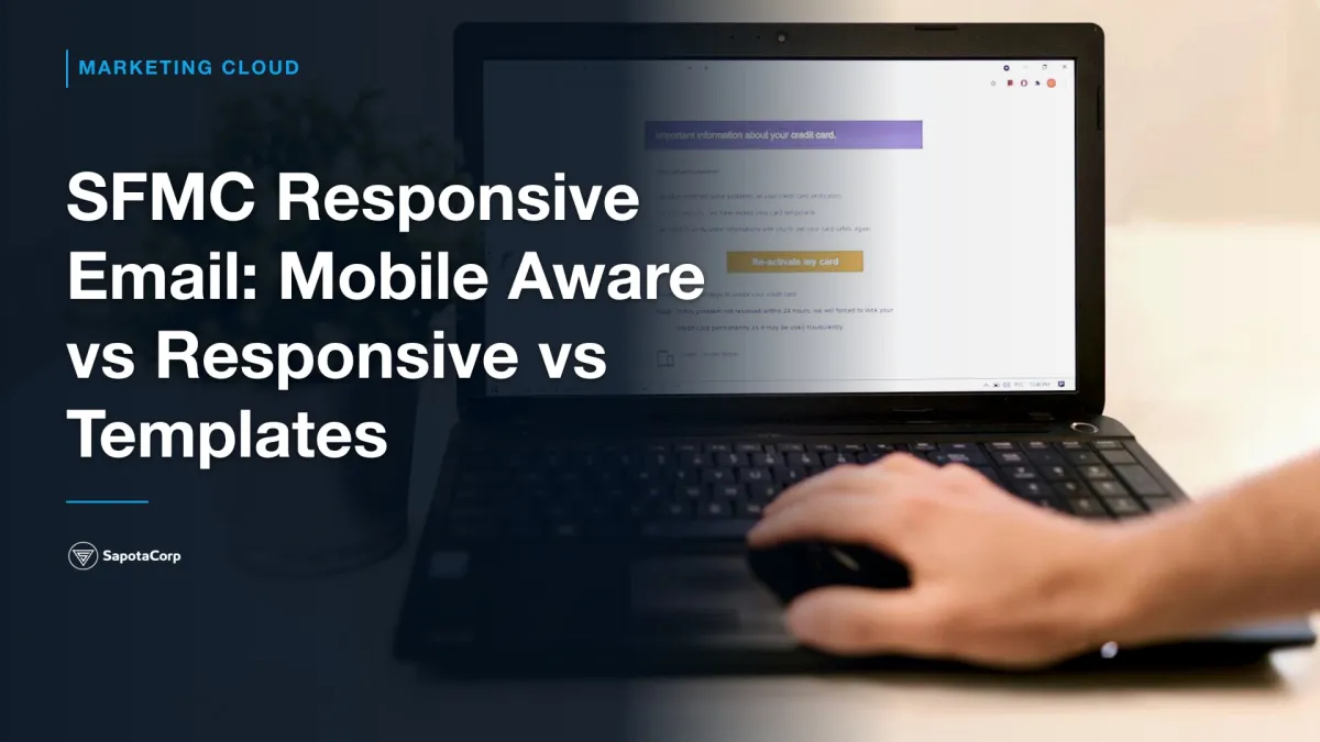 SFMC Responsive Email: Mobile Aware vs Responsive vs Templates