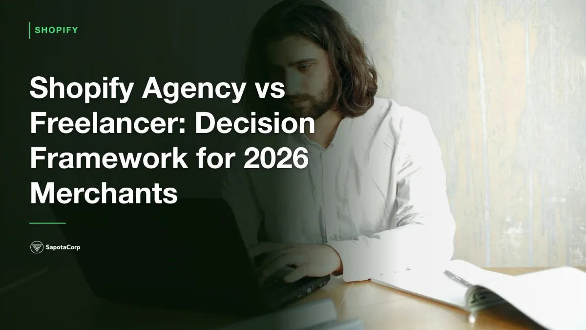 Shopify Agency vs Freelancer: Decision Framework for 2026 Merchants