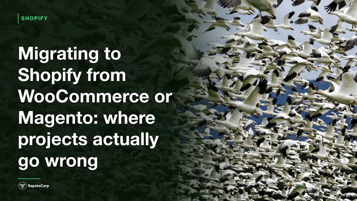 Migrating to Shopify from WooCommerce or Magento: where projects actually go wrong